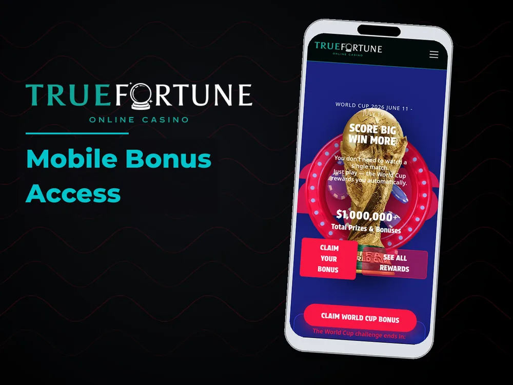 True Fortune casino - Mobile Bonus Access
