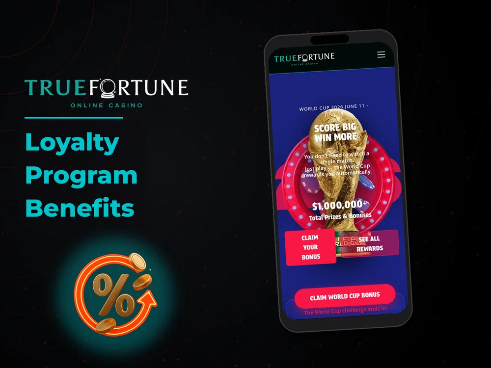 True Fortune casino - Loyalty Program Benefits