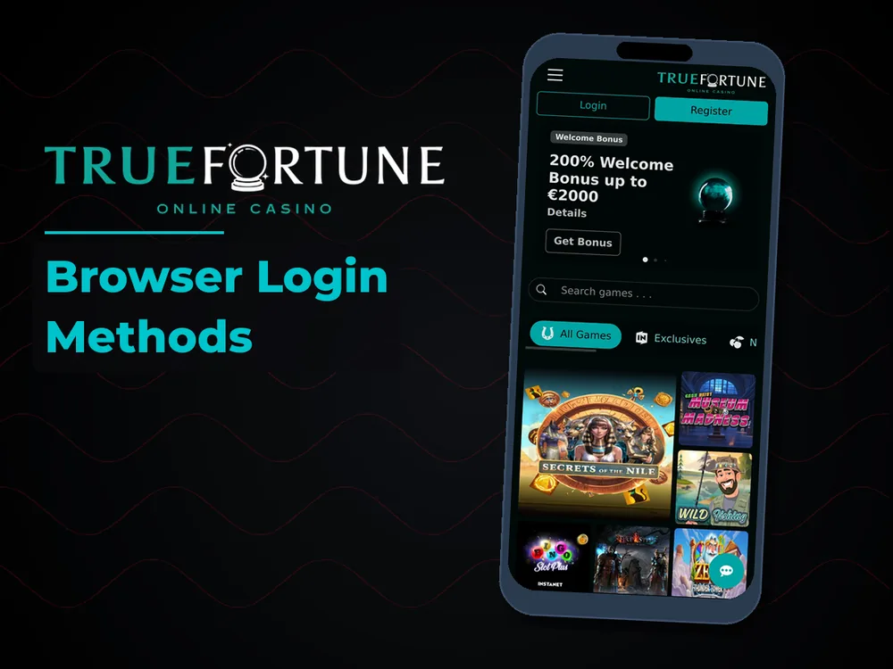 True Fortune casino - Browser Login Methods