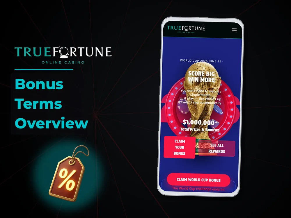 True Fortune casino - Bonus Terms Overview