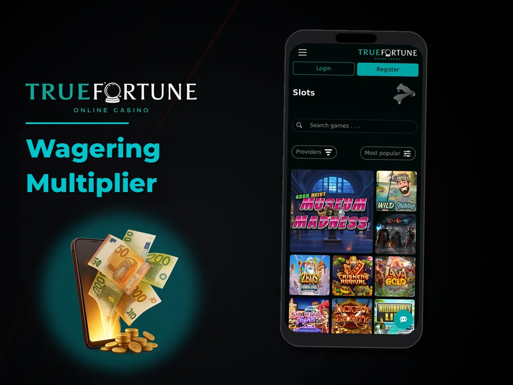 True Fortune casino - Wagering Multiplier