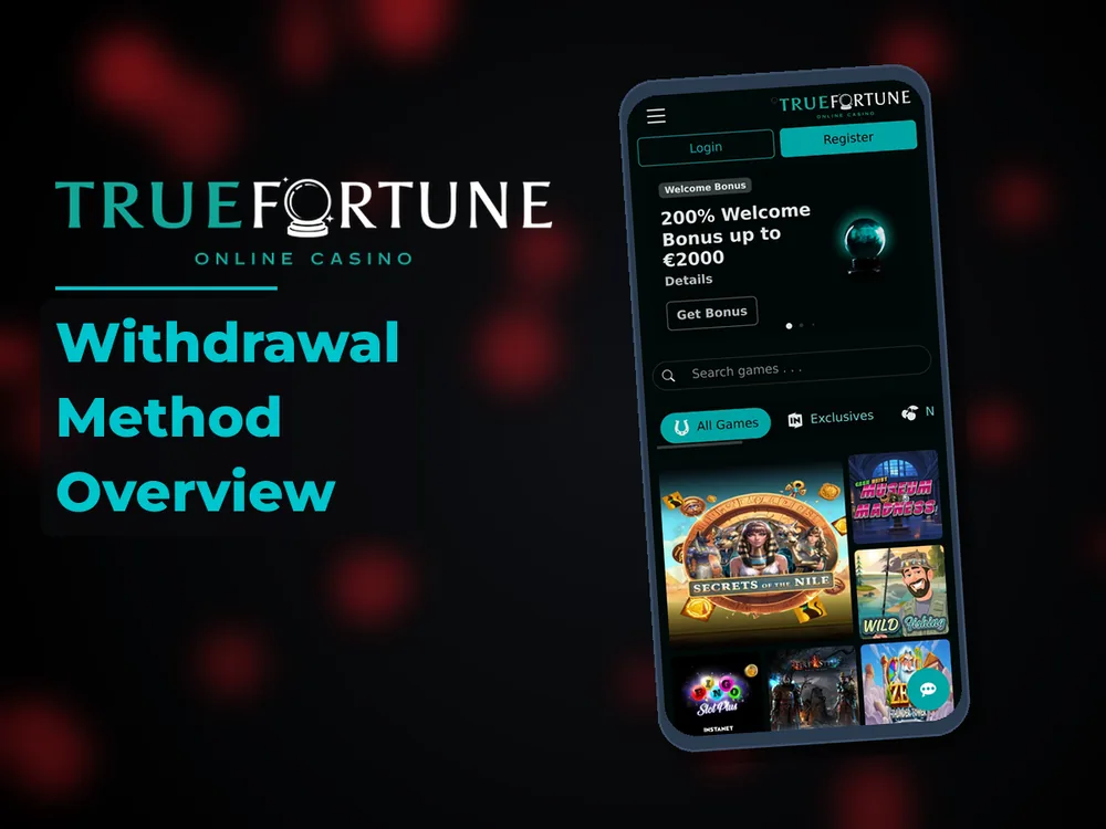 True Fortune casino - Withdrawal Method Overview