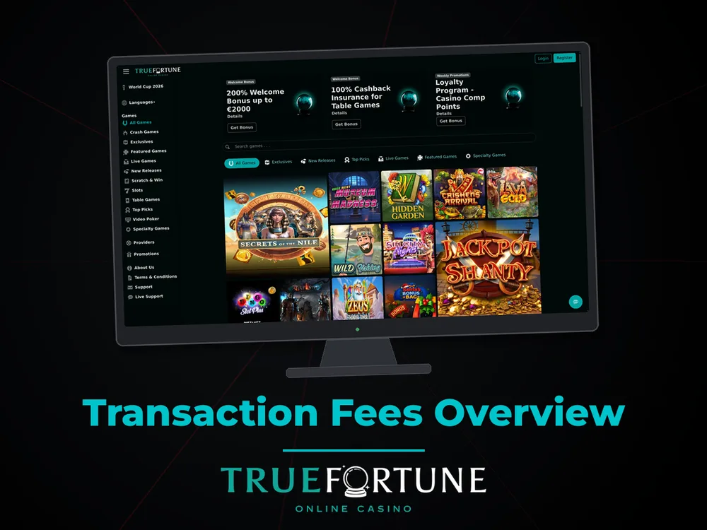 True Fortune casino - Transaction Fees Overview