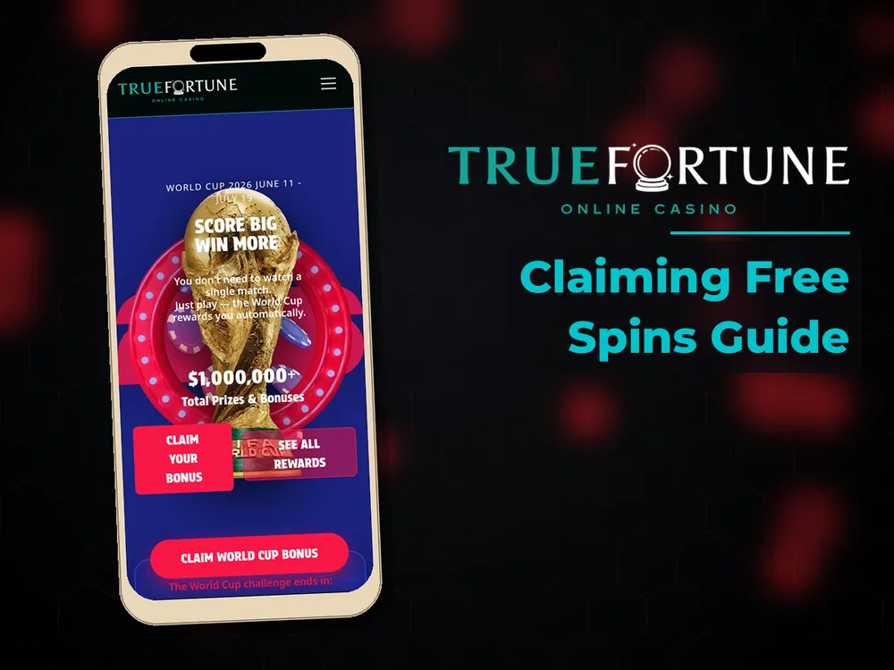 True Fortune casino - Claiming Free Spins Guide