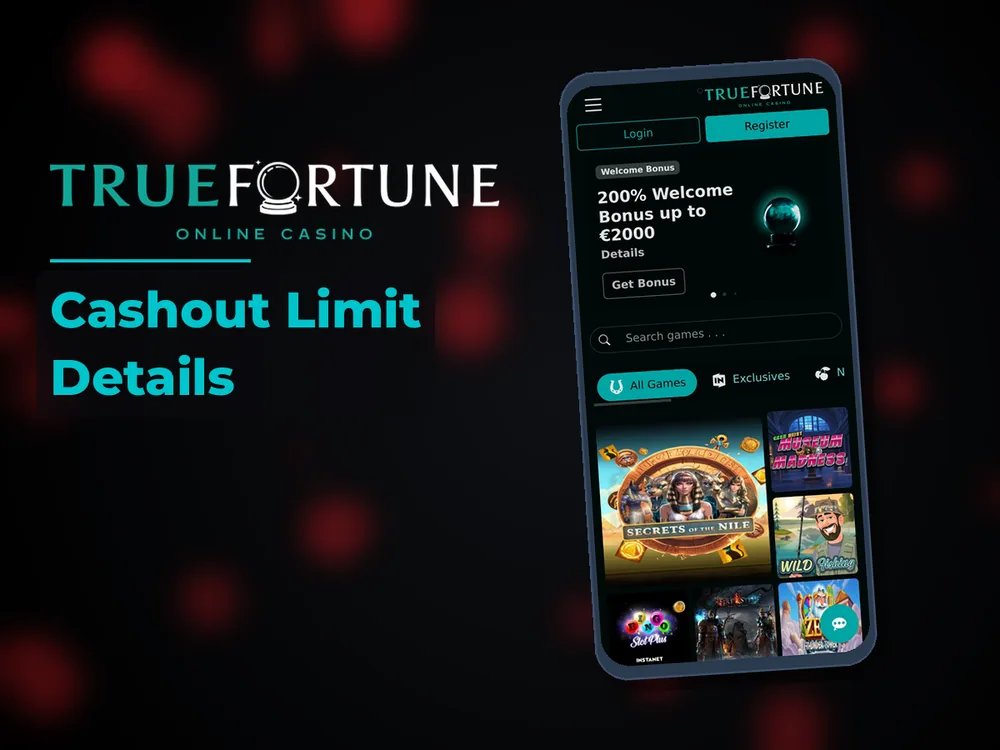 True Fortune casino - Cashout Limit Details