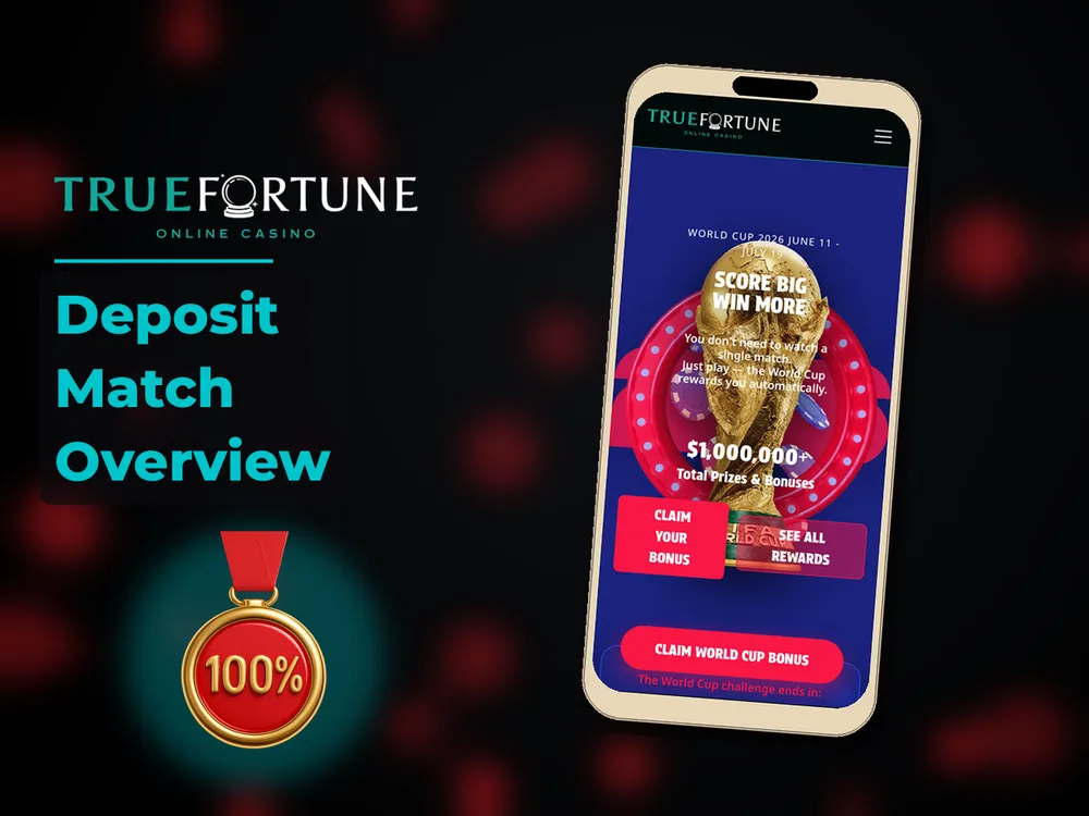 True Fortune casino - Deposit Match Overview