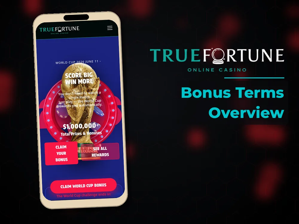 True Fortune casino - Bonus Terms Overview