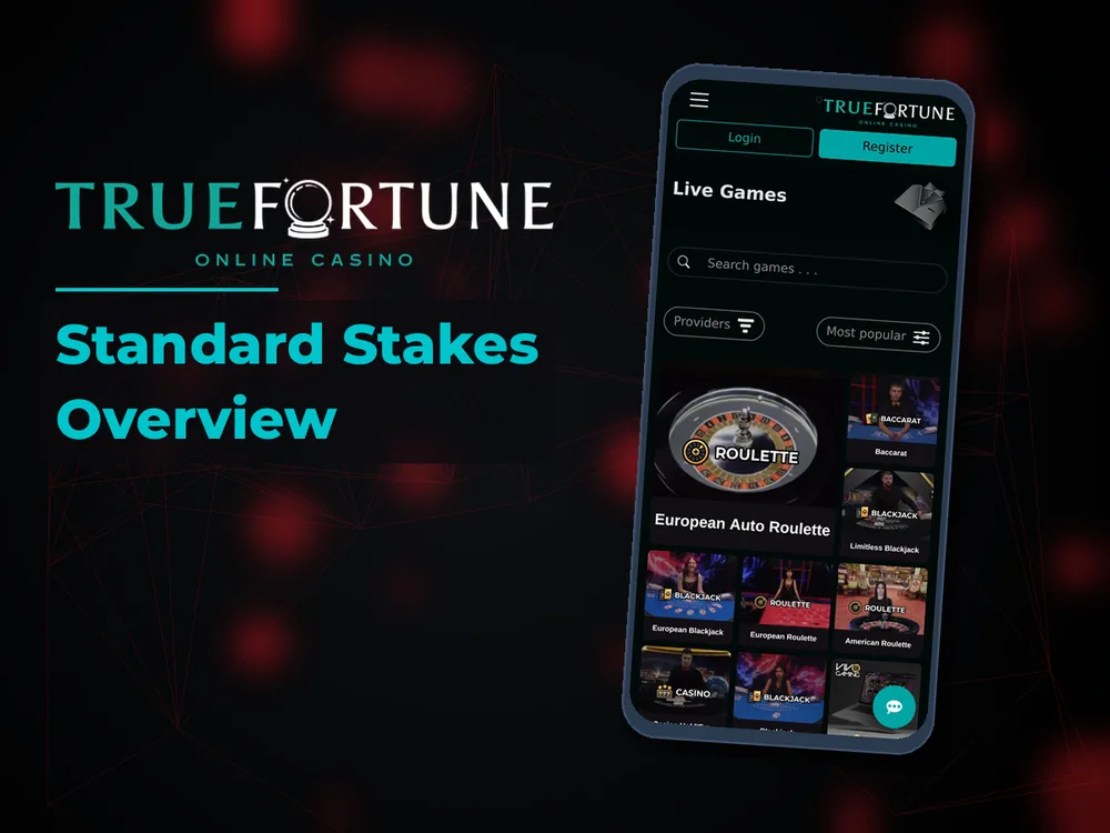 True Fortune casino - Standard Stakes Overview